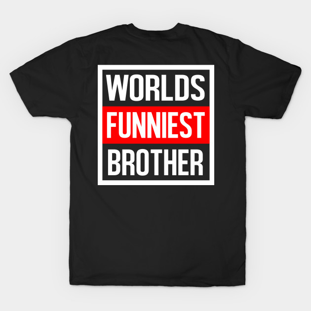 Worlds Funniest Brother Christmas Birthday Gift Design by familycuteycom